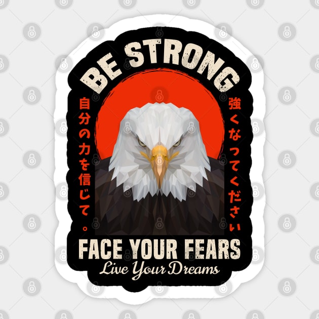 American Eagle Be Strong Face Your Fears Sticker by faagrafica